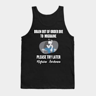 Migraine awareness - funny migraine Tank Top